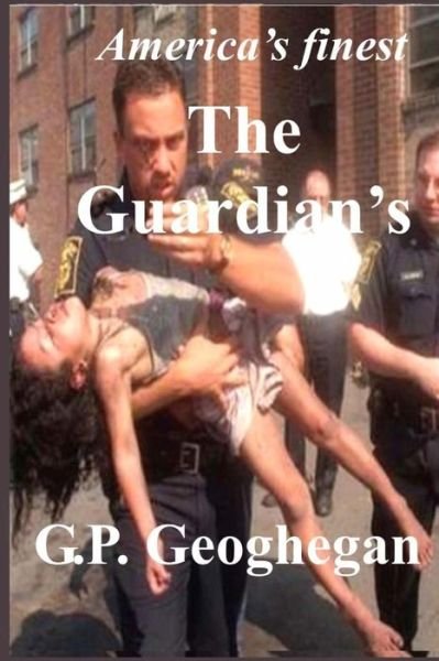 Cover for G P Geoghegan · The Guardian's (Pocketbok) (2016)