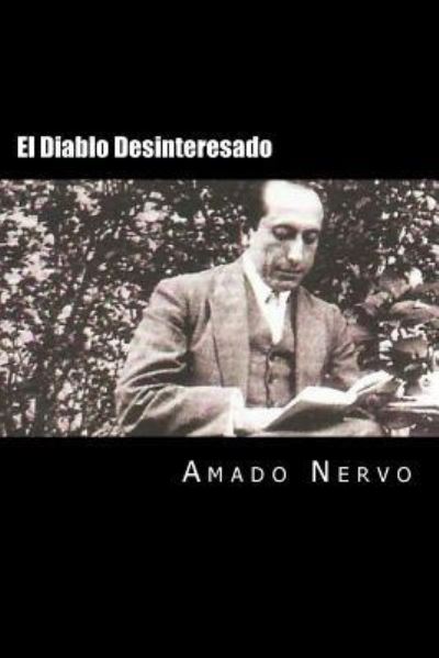 Cover for Amado Nervo · El Diablo Desinteresado (Paperback Book) [Spansih, Special edition] (2016)