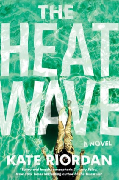 Cover for Kate Riordan · Heatwave (Hardcover Book) (2020)