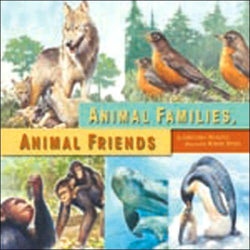 Cover for Gretchen Woelfle · Animal Families, Animal Friends (Hardcover Book) (2005)