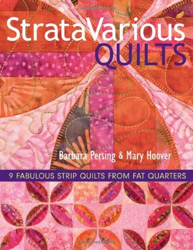 Cover for Mary Hoover · Stratavarious Quilts: 9 Fabulous Strip Quilts from Fat Quarters (Pocketbok) (2008)