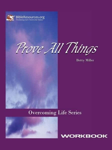 Cover for Betty Miller · Prove All Things Workbook (Paperback Book) [Workbook edition] (2003)