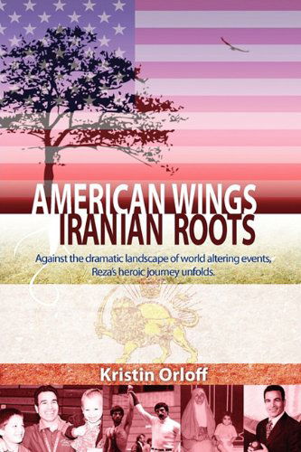 Cover for Kristin Orloff · American Wings, Iranian Roots (Paperback Book) (2011)