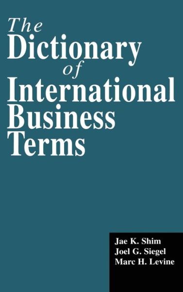 Cover for Jae K. Shim · The Dictionary of International Business Terms (Gebundenes Buch) (1998)