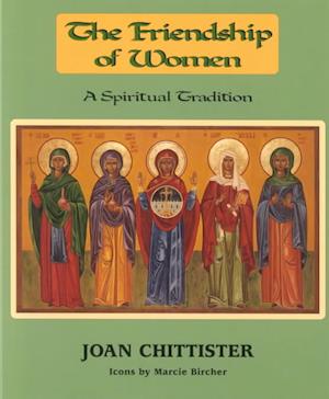 Cover for Chittister, Sister Joan, OSB · The Friendship of Women: A Spiritual Tradition (Paperback Book) (2001)