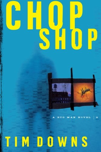 Cover for Tim Downs · Chop Shop (Bug Man Series #2) (Paperback Book) (2004)