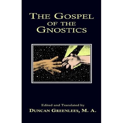 Cover for Duncan Greenlees · The Gospel of the Gnostics (Inbunden Bok) (2006)