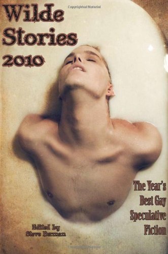 Cover for Tanith Lee · Wilde Stories 2010: the Year's Best Gay Speculative Fiction (Wilde Stories: the Year's Best Gay Speculative Fiction) (Paperback Book) (2010)