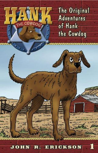 The Original Adventures of Hank the Cowdog - John R. Erickson - Książki - Maverick Books - 9781591881018 - 15 października 2011