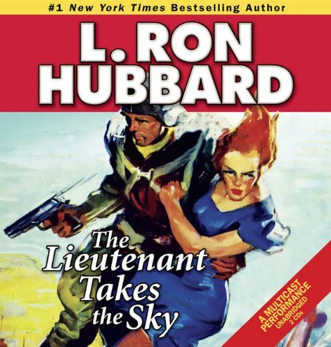 Cover for L. Ron Hubbard · The Lieutenant Takes the Sky (Hörbok (CD)) [First Edition, Unabridged edition] (2013)