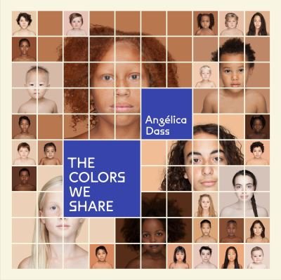 The Colors We Share - Angelica Dass - Kirjat - Aperture - 9781597115018 - torstai 20. toukokuuta 2021