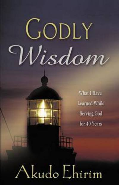 Cover for Akudo Ehirim · Godly Wisdom (Paperback Book) (2012)