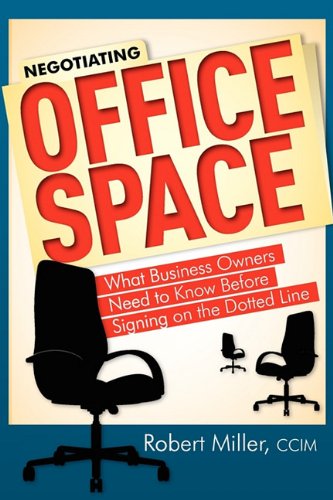 Cover for Robert Miller · Negotiating Office Space: What Business Owners Need to Know Before Signing on the Dotted Line (Pocketbok) (2010)