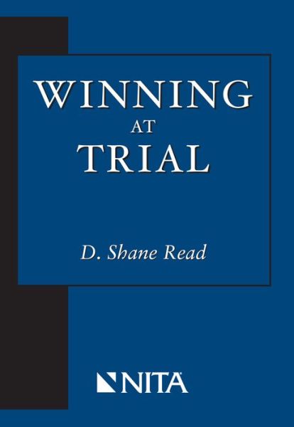 Cover for D. Shane Read · Winning at trial (Buch) (2007)