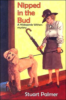 Cover for Stuart Palmer · Nipped in the Bud (Hildegarde Withers Mysteries) (Paperback Book) (2007)