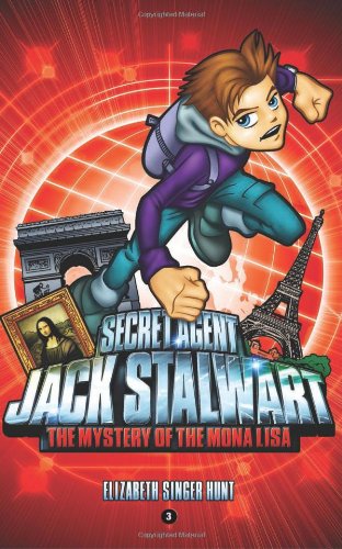 Cover for Elizabeth Singer Hunt · Secret Agent Jack Stalwart (Mystery of the Mona Lisa - France) (Paperback Book) [English Language edition] (2007)