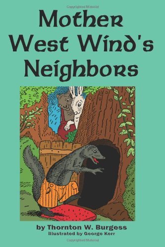 Cover for Thornton W. Burgess · Mother West Wind's Neighbors (Paperback Bog) (2009)