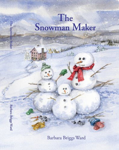 Cover for Barbara Briggs Ward · The Snowman Maker (Paperback Book) (2013)