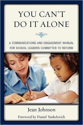 Cover for Jean Johnson · You Can't Do It Alone: A Communications and Engagement Manual for School Leaders Committed to Reform (Paperback Bog) (2011)