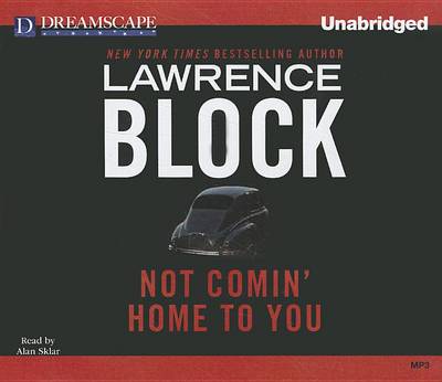 Cover for Lawrence Block · Not Comin' Home to You (MP3-CD) [Unabridged edition] (2011)