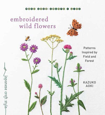 Cover for Kazuko Aoki · Embroidered Wild Flowers: Patterns Inspired by Field and Forest (Paperback Book) (2020)