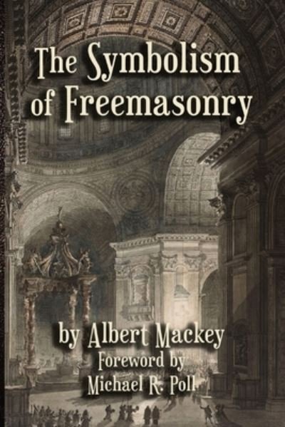 Cover for Albert G. Mackey · Symbolism of Freemasonry (Bog) (2023)
