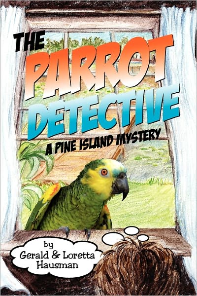 Cover for Loretta Hausman · The Parrot Detective (Paperback Book) (2011)