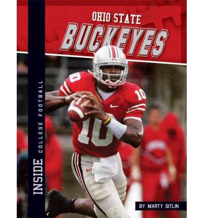 Ohio State Buckeyes (Inside College Football) - Marty Gitlin - Kirjat - Abdo Publishing Company - 9781617835018 - lauantai 1. syyskuuta 2012