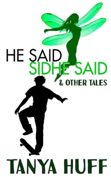 Cover for Tanya Huff · He Said, Sidhe Said (Book) (2016)