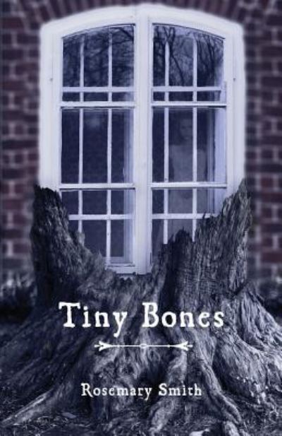 Cover for Rosemary Smith · Tiny Bones (Paperback Book) (2015)