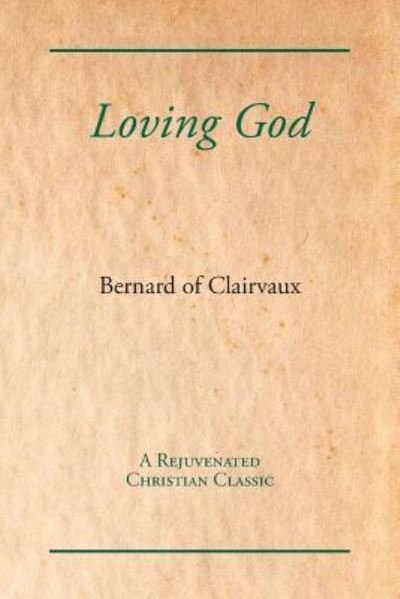 Cover for Bernard of Clairvaux · Loving God (Pocketbok) (2018)