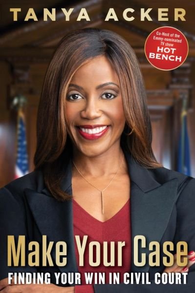 Cover for Tanya Acker · Make Your Case: Finding Your Win in Civil Court (Paperback Book) (2020)