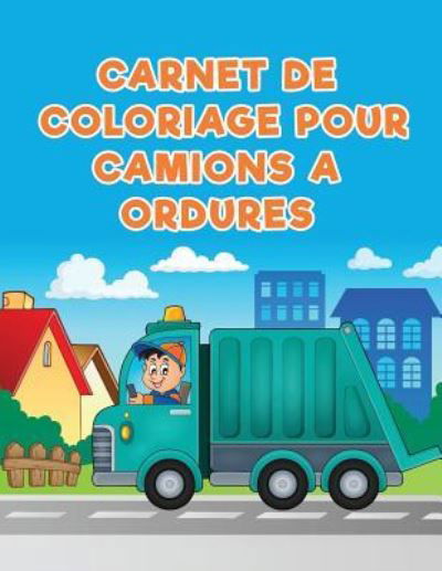 Cover for Coloring Pages for Kids · Carnet de coloriage pour camions a ordures (Paperback Book) (2017)