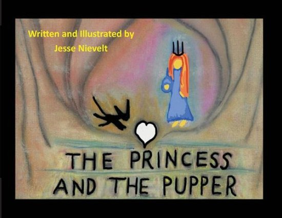 Cover for Jesse Nievelt · The Princess and the Pupper (Paperback Book) (2022)