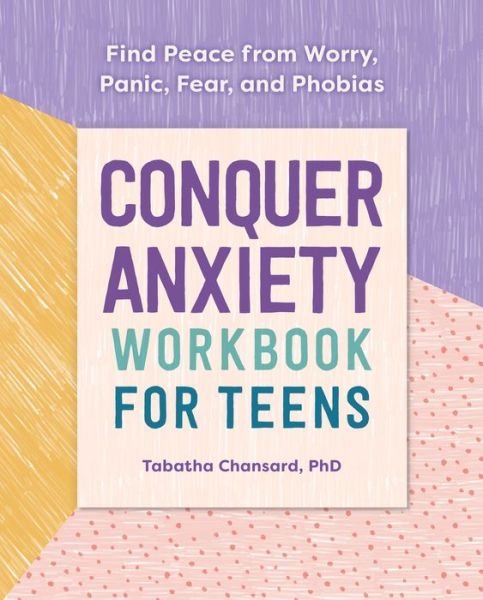 Cover for Tabatha Chansard · Conquer Anxiety Workbook for Teens (Paperback Book) (2019)