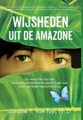 Wijsheden uit de Amazone - Loraine Y Van Tuyl - Books - Jetlaunch - 9781641847018 - July 7, 2021