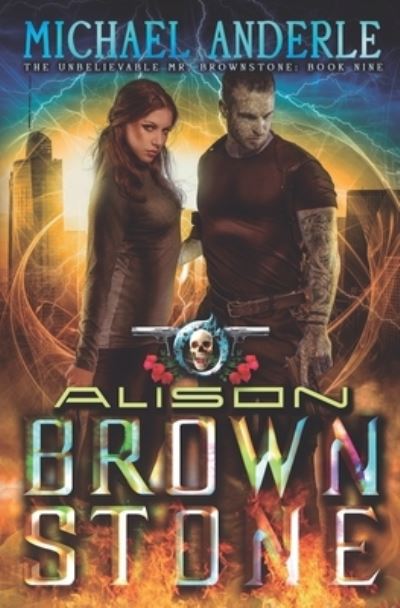 Alison Brownstone : An Urban Fantasy Action Adventure - Michael Anderle - Books - LMBPN Publishing - 9781642022018 - April 17, 2019