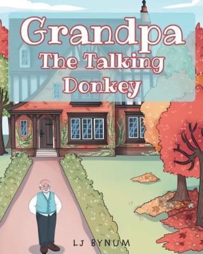 Cover for Lj Bynum · Grandpa The Talking Donkey (Taschenbuch) (2019)