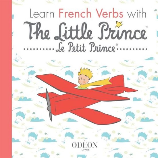 Cover for Antoine de Saint-Exupery · Learn French Verbs with the Little Prince (Paperback Bog) (2019)