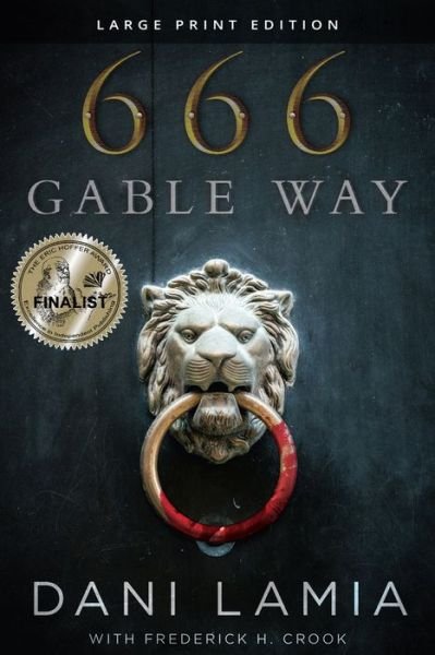 666 Gable Way - Dani Lamia - Books - Level 4 Press Inc - 9781646305018 - February 21, 2023
