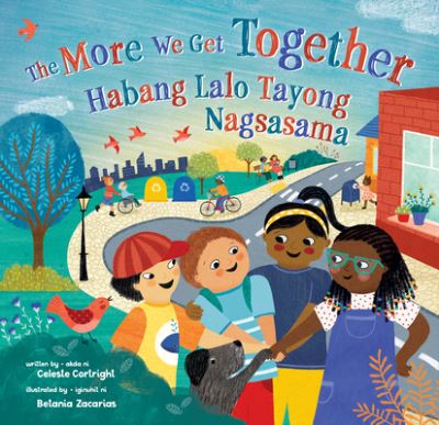 Cover for Celeste Cortright · More We Get Together (Bilingual Tagalog and English) (Book) (2022)