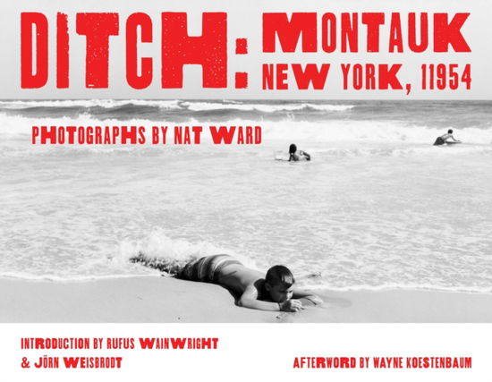 Cover for Nat Ward · Ditch: Montauk, New York, 11954 (Hardcover bog) (2025)