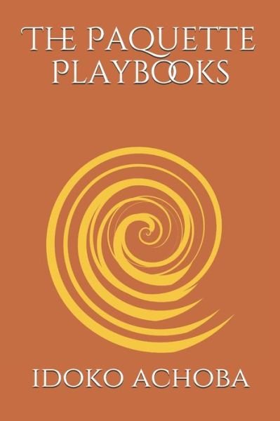 Cover for Idoko Achoba · The Paquette Playbooks (Paperback Book) (2020)