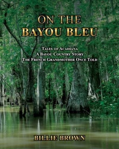 Cover for Billie Brown · On the Bayou Bleu (Book) (2022)