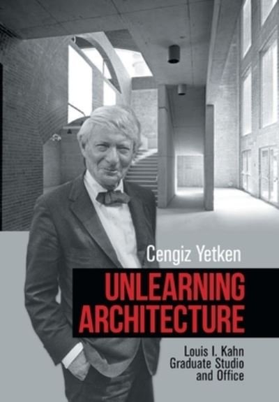 Cover for Cengiz Yetken · Unlearning Architecture (Gebundenes Buch) (2021)