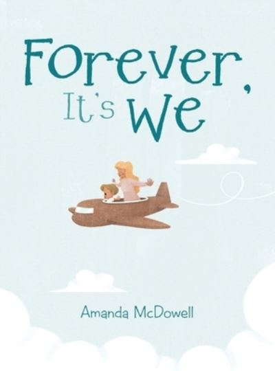 Cover for Amanda McDowell · Forever, It's We (Book) (2022)