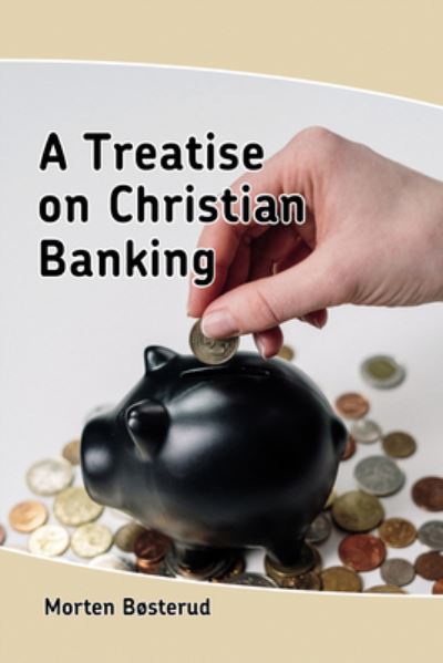 Cover for Morten Bøsterud · Treatise on Christian Banking (Book) (2022)