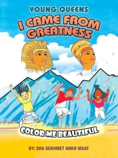 Cover for Sha Sekhmet Ankh Maat · I Came from Greatness (Book) (2022)
