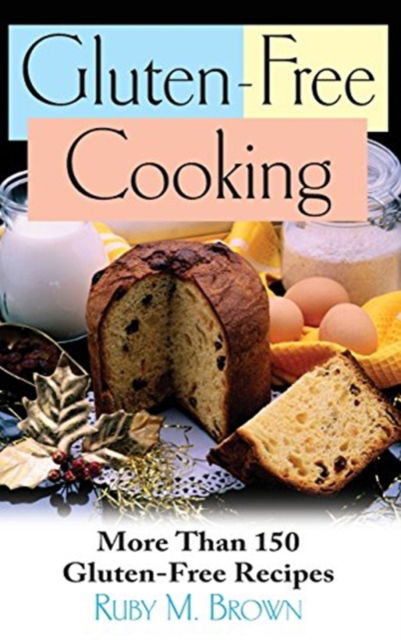 Cover for Ruby M Brown · Gluten-Free Cooking (Hardcover Book) (2007)