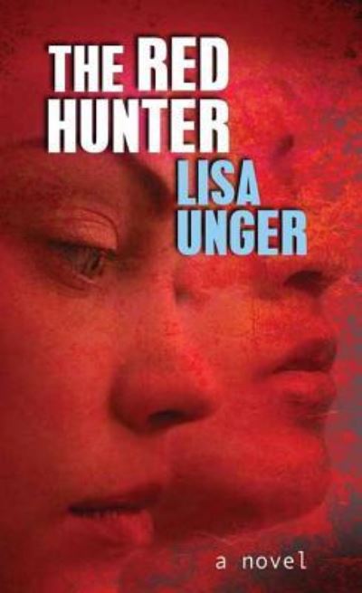 Cover for Lisa Unger · The Red Hunter (Hardcover Book) (2017)